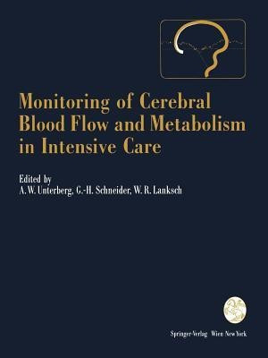 Monitoring of Cerebral Blood Flow and Metabolism in Intensive Care(English, Paperback, unknown)