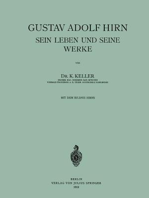 Gustav Adolf Hirn Sein Leben und seine Werke(German, Paperback, Keller K.)