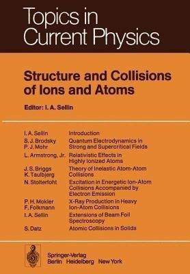 Structure and Collisions of Ions and Atoms(English, Paperback, unknown)