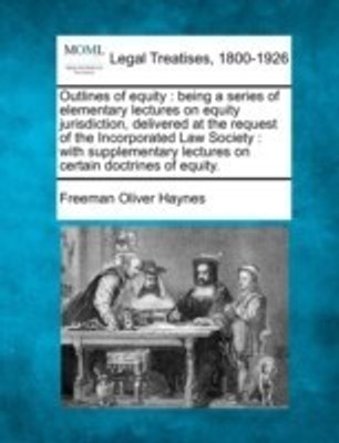 Outlines of equity(English, Paperback, Haynes Freeman Oliver)