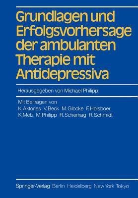 Grundlagen und Erfolgsvorhersage der ambulanten Therapie mit Antidepressiva(German, Paperback, unknown)