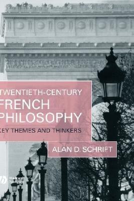 Twentieth-Century French Philosophy(English, Hardcover, Schrift Alan D.)