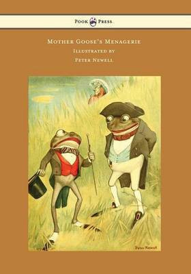 Mother Goose's Menagerie - Illustrated by Peter Newell(English, Paperback, Wells Carolyn)