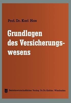 Grundlagen des Versicherungswesens(German, Paperback, Hax Karl)