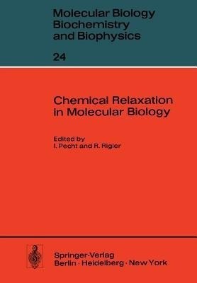 Chemical Relaxation in Molecular Biology(English, Paperback, unknown)