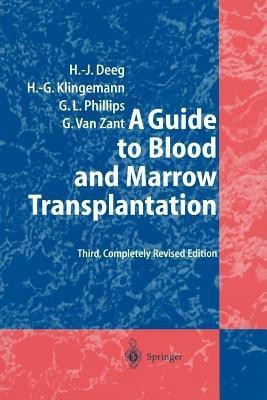A Guide to Blood and Marrow Transplantation(English, Paperback, Deeg H. Joachim)