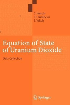 Equation of State of Uranium Dioxide  - Data Collection(English, Hardcover, Ronchi C.)
