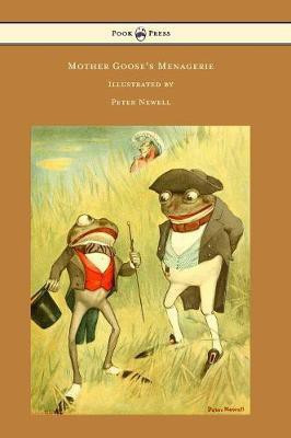 Mother Goose's Menagerie - Illustrated by Peter Newell(English, Hardcover, Wells Carolyn)