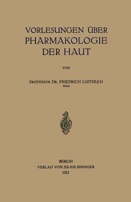 Vorlesungen uber Pharmakologie der Haut(German, Paperback, Luithlen Friedrich)