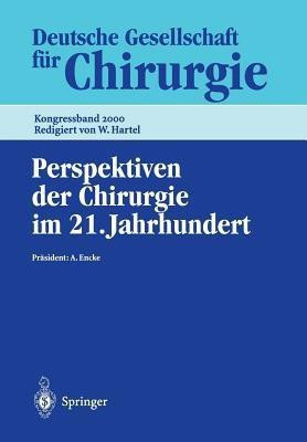 Perspektiven der Chirurgie im 21. Jahrhundert(German, Paperback, unknown)