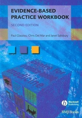 Evidence-Based Practice Workbook(English, Paperback, Glasziou Paul P.)