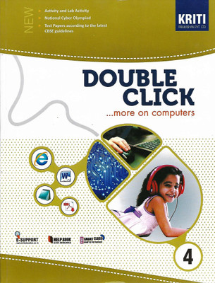 KRITI PRAKASHAN , DOUBLE CLICK MORE ON COMPUTERS CLASS - 4(English, Paperback, PINKI SHREEVASTAV)
