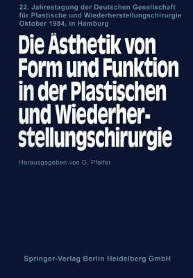 Die AEsthetik von Form und Funktion in der Plastischen und Wiederherstellungschirurgie(German, Paperback, unknown)