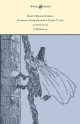 Happy Hour Stories - Stories From Grimm's Fairy Tales - Illustrated by J Monsell(English, Paperback, Grimm Brothers)