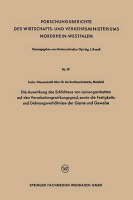 Die Auswirkung des Schlichtens von Leinengarnketten auf den Verarbeitungswirkungsgrad, sowie die Festigkeits- und Dehnungsverhaeltnisse der Garne und Gewebe(German, Paperback, unknown) Die Auswirkung des Schlichtens von Leinengarnketten auf den Verarbeitungswirkungsgrad, sowie die Festigkeits- und Dehnungsverhaeltnisse der Garne und Gewebe(German, Paperback, unknown)