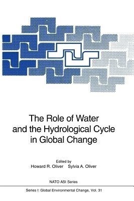 The Role of Water and the Hydrological Cycle in Global Change(English, Paperback, unknown)