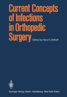 Current Concepts of Infections in Orthopedic Surgery(English, Paperback, unknown)