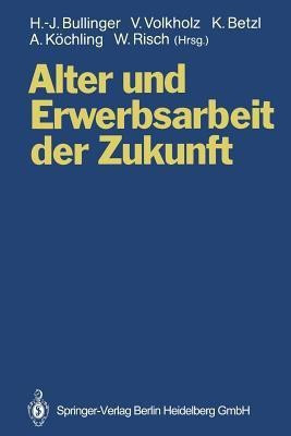 Alter und Erwerbsarbeit der Zukunft(German, Paperback, unknown)