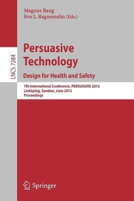 Persuasive Technology: Design for Health and Safety(English, Paperback, unknown)