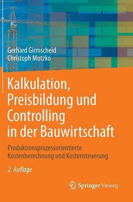 Kalkulation, Preisbildung und Controlling in der Bauwirtschaft(German, Hardcover, Girmscheid Gerhard)