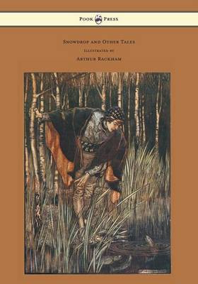 Snowdrop and Other Tales - Illustrated by Arthur Rackham(English, Paperback, Grimm Brothers)