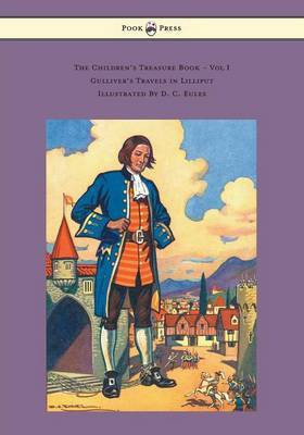 The Children's Treasure Book - Vol I - Gulliver's Travels in Lilliput - Illustrated By D. C. Eules(English, Paperback, Swift Jonathan Dean)