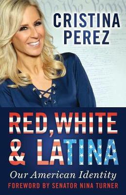 Red, White and Latina(English, Paperback, Perez Cristina)