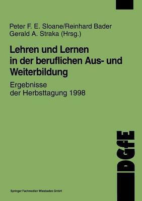 Lehren und Lernen in der beruflichen Aus- und Weiterbildung(German, Paperback, unknown)