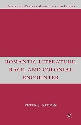 Romantic Literature, Race, and Colonial Encounter(English, Hardcover, Kitson P.)