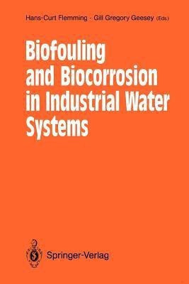 Biofouling and Biocorrosion in Industrial Water Systems(English, Paperback, unknown)