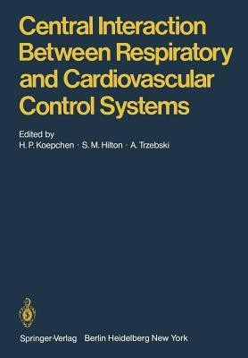 Central Interaction Between Respiratory and Cardiovascular Control Systems(English, Paperback, unknown)