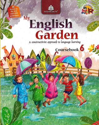 MADHUBUN MY ENGLISH GARDEN (A CONSTRUCTIVIST APPROACH TO LANGUAGE LEARNING) COURSEBOOK 6(English, Paperback, DR VIJAYA)