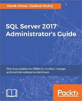 SQL Server 2017 Administrator's Guide(English, Electronic book text, Chmel Marek)