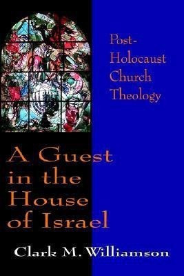 A Guest in the House of Israel(English, Paperback, Williamson Clark M.)