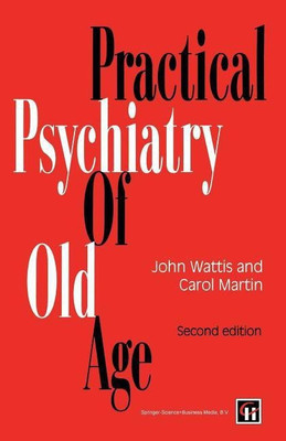 Practical Psychiatry of Old Age(English, Paperback, Wattis John)