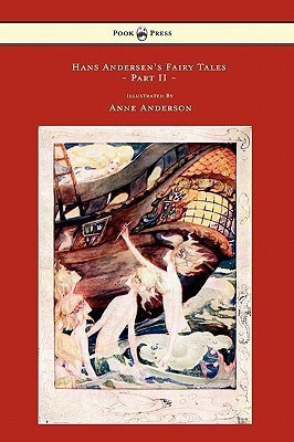 Hans Andersen's Fairy Tales Illustrated By Anne Anderson - Part II(English, Paperback, Andersen Hans Christian)