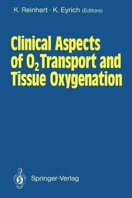 Clinical Aspects of O2 Transport and Tissue Oxygenation(English, Paperback, unknown)
