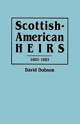 Scottish-American Heirs, 1683-1883(English, Paperback, Dobson David)