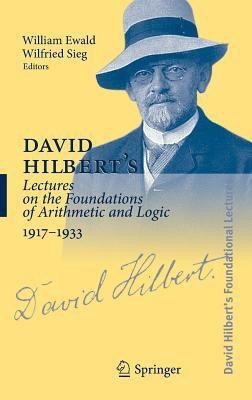 David Hilbert's Lectures on the Foundations of Arithmetic and Logic 1917-1933(German, Hardcover, unknown)