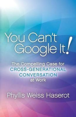 You Can't Google It!(English, Paperback, Haserot Phyllis Weiss)
