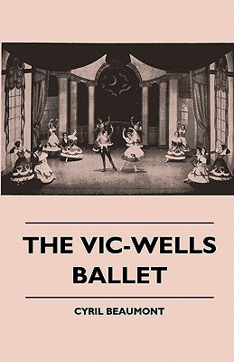 The Vic-Wells Ballet(English, Paperback, Beaumont Cyril)
