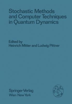 Stochastic Methods and Computer Techniques in Quantum Dynamics(English, Paperback, unknown)