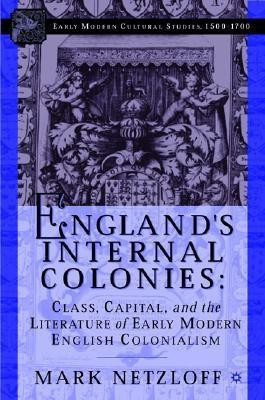 England's Internal Colonies(English, Hardcover, Netzloff M.)
