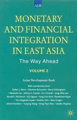 Monetary and Financial Integration in East Asia(English, Hardcover, Bank Asian Development)