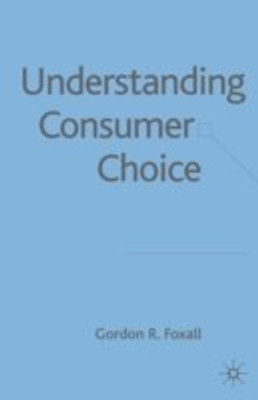 Understanding Consumer Choice(English, Hardcover, Foxall G.)