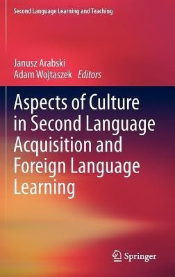 Aspects of Culture in Second Language Acquisition and Foreign Language Learning(English, Hardcover, unknown)