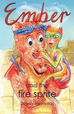 Ember and the Fire Sprite(English, Paperback, Reynolds Diana)
