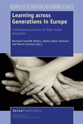 Learning across Generations in Europe: Contemporary Issues in Older Adult Education(English, Paperback, unknown)