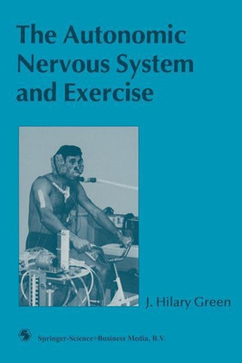 The Autonomic Nervous System and Exercise(English, Paperback, Green J. Hilary)