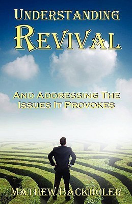 Understanding Revival and Addressing the Issues it Provokes(English, Paperback, Backholer Mathew)